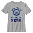 Boy's United States Navy Distressed My Sister Is a Hero T-Shirt