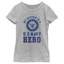 Girl's United States Navy Distressed My Sister Is a Hero T-Shirt