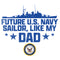 Men's United States Navy Future Navy Sailor Like My Dad T-Shirt