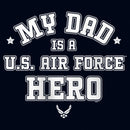 Girl's United States Air Force My Dad Is a Hero T-Shirt