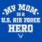 Boy's United States Air Force My Mom Is a Hero T-Shirt