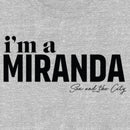 Women's Sex and the City I'm a Miranda Text T-Shirt