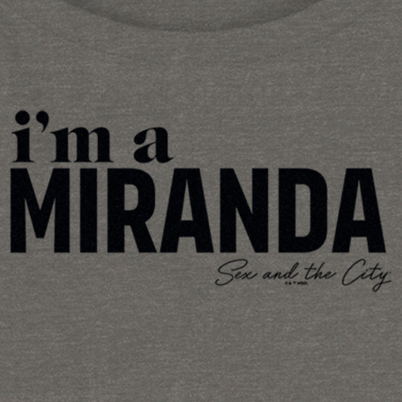 Junior's Sex and the City I'm a Miranda Text Sweatshirt