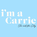 Men's Sex and the City I'm a Carrie Text T-Shirt