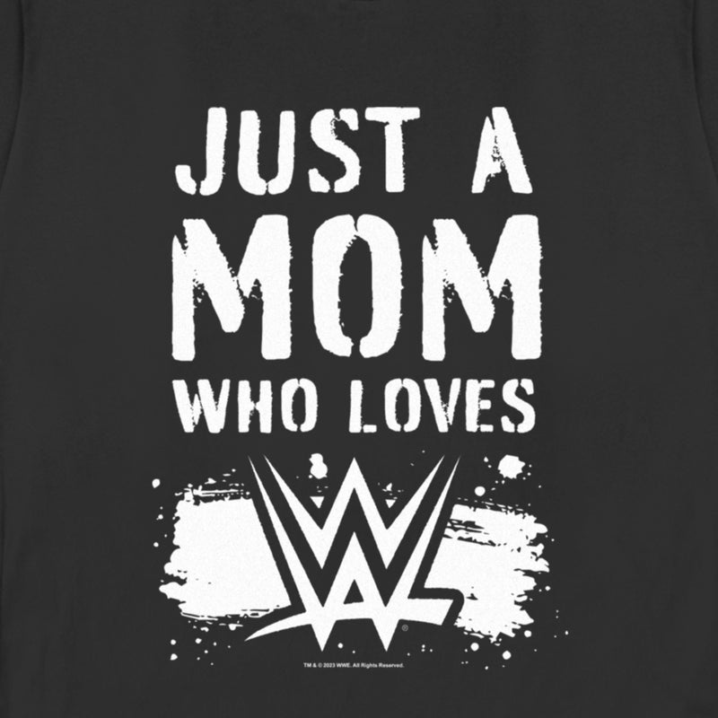 Women's WWE Just a Mom Who Loves WWE T-Shirt