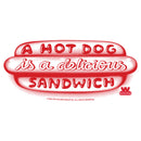 Men's Wienerschnitzel A Hot Dog Is a Delicious Sandwich T-Shirt