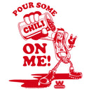 Men's Wienerschnitzel The Delicious One Pour Some Chili on Me T-Shirt