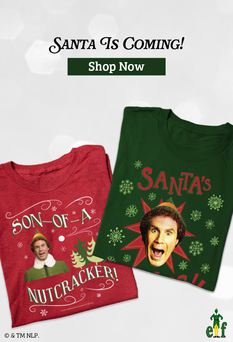 Santa is coming. Elf tees. Shop now.