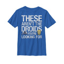 Boy's Star Wars Not Droids Looking For T-Shirt