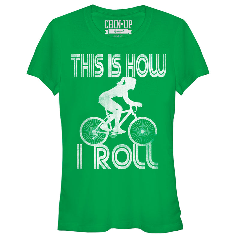 Junior's CHIN UP How I Roll T-Shirt