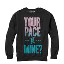 Women's CHIN UP Pace Yourself Sweatshirt