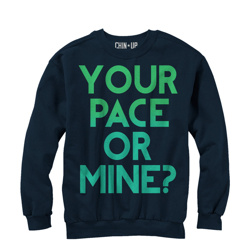 Women's CHIN UP Your Pace or Mine Sweatshirt