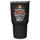 Hocus Pocus Winifred Another Glorious Morning Makes Me Sick Stainless Steel Tumbler With Lid